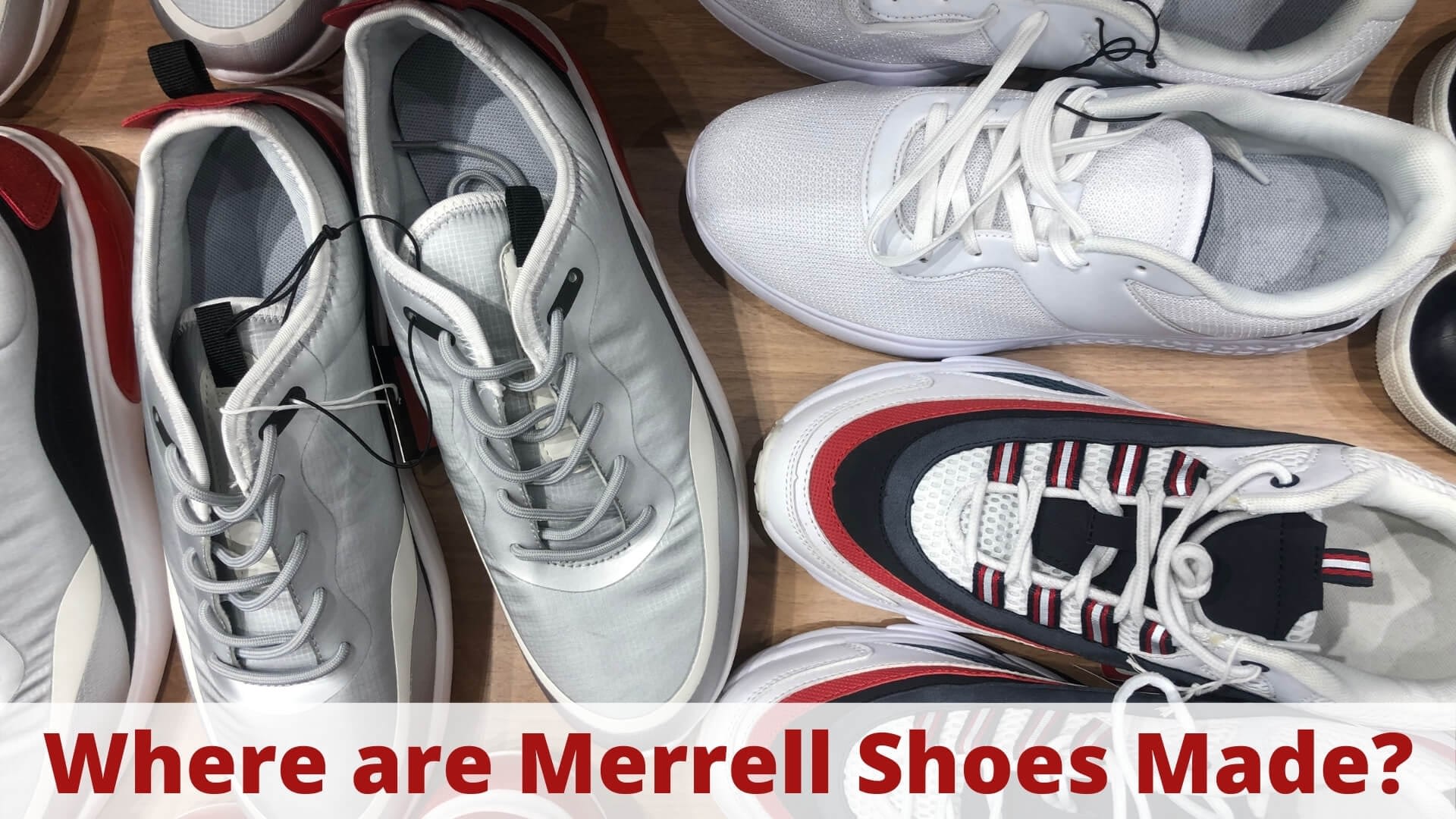 Where are Merrell Shoes Made?